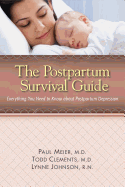 The Postpartum Survival Guide: Everything You Need to Know about Postpartum Depression