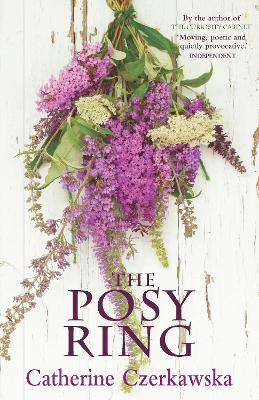 The Posy Ring - Czerkawska, Catherine