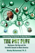 The Pot Plot: Marijuana, Hip Hop and the Scientific Assault on Black America