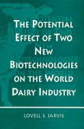 The potential effect of two new biotechnologies on the world dairy industry