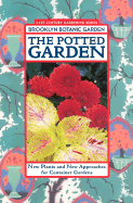 The Potted Garden: New Plants and New Approaches for Container Gardens