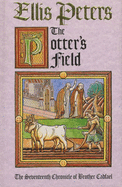 The Potter's Field: The Seventeenth Chronicle of Brother Cadfael - Peters, Ellis