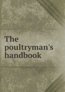 The Poultryman's Handbook