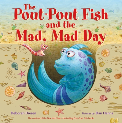 The Pout-Pout Fish and the Mad, Mad Day - Diesen, Deborah