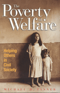 The poverty of welfare: helping others in civil society