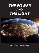 The Power And The Light: The Congressional EMP Commission's War To Save America 2001-2020