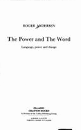 The Power and the Word: Language, Power, and Change