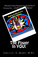 The Power in You!: Making a Difference in Today's Children!