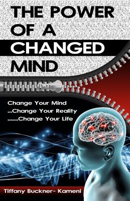 The Power of a Changed Mind - Buckner-Kameni, Tiffany