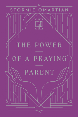 The Power of a Praying Parent - Omartian, Stormie