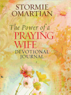 The Power of a Praying?wife Devotional Journal