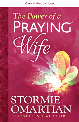 The Power of a Praying Wife - Omartian, Stormie