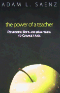 The Power of a Teacher: Restoring Hope and Well-Being to Change Lives