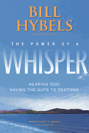 The Power of a Whisper: Hearing God, Having the Guts to Respond: Four Sessions