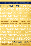 The Power of Consistency: Prosperity Mindset Training for Sales and Business Professionals