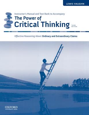 The Power of Critical Thinking Instructor's Manual - Vaughan