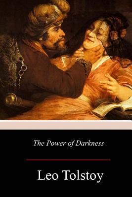 The Power of Darkness - Maude, Louise (Translated by), and Maude, Aylmer (Translated by), and Tolstoy, Leo