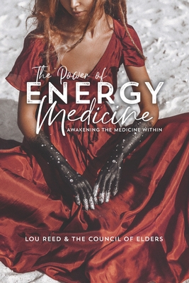 The Power of Energy Medicine: Awakening the Medicine Within - Friel, Katrena, and Brown, David (Contributions by), and Farello, Jo (Contributions by)