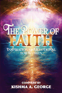 The Power of Faith: Inspirational Devotional for Women