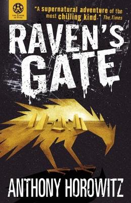 The Power of Five: Raven's Gate - Horowitz, Anthony