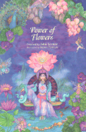 The Power of Flowers: Healing Body and Soul Through the Art and Mysticism of Nature