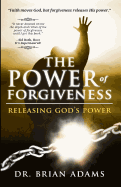 The Power of Forgiveness: Releasing God's Power