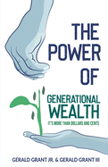 The Power of Generational Wealth: It's More Than Dollars and Cents