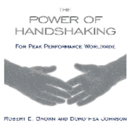 The Power of Handshaking: For Peak Performance Worldwide - Brown, Robert E, and Johnson, Dorothea