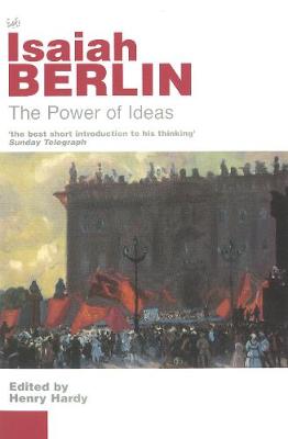 The Power Of Ideas - Berlin, Isaiah
