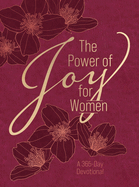 The Power of Joy for Women: A 365-Day Devotional