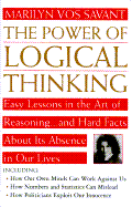 The Power of Logical Thinking - Vos Savant, Marilyn, and Savant