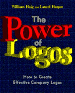 The power of logos : how to create effective company logos