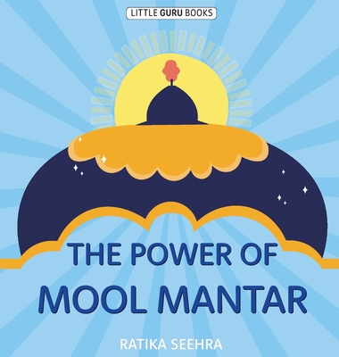 The Power Of Mool Mantar - Seehra, Ratika