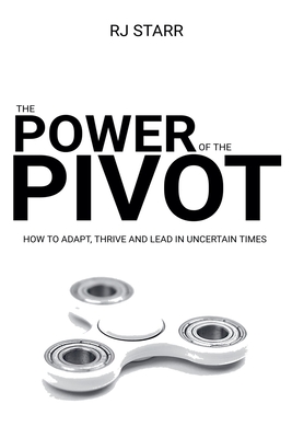 The Power of Pivot - Starr, Rj