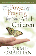 The Power of Praying? for Your Adult Children