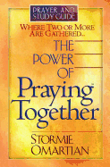 The Power of Praying Together: Where Two or More Are Gathered...