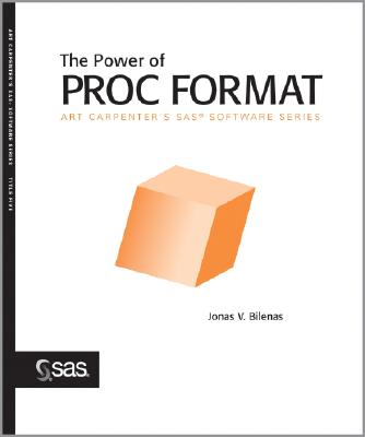 The Power of Proc Format - Bilenas, Jonas V