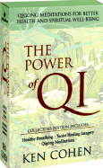 The Power of Qi: Qigong Meditations for Better Health and Spiritual Well-Being - Cohen, Ken, M.A.