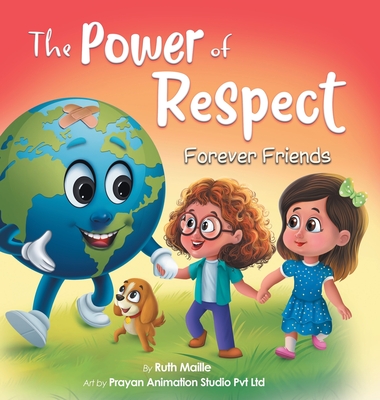 The Power of Respect -: A Children's Picture Book About Boundaries and Social Emotional Learning SEL for Kids Age 4-8 - Maille, Ruth