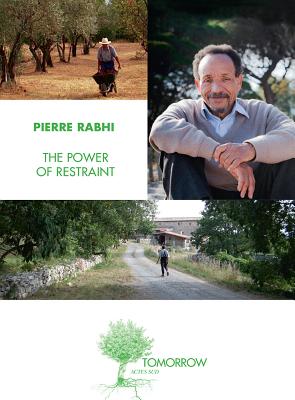 The Power of Restraint - Rabhi, Pierre