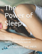 The Power of Sleep: How Quality Rest Transforms Your Health, Productivity, and Life