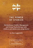 The Power of Stories: Mythodrama: Conflict Management and Group Psychotherapy with Children and Adolescents Using Stories