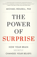 The Power of Surprise: How Your Brain Secretly Changes Your Beliefs