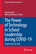 The Power of Technology in School Leadership During Covid-19: Insights from the Field