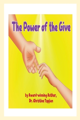 The Power of the Give - Topjian