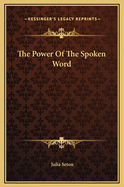 The Power of the Spoken Word