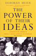 The Power of Their Ideas: Lessons for America from a Small School in Harlem