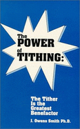 The Power of Tithing: The Tither is the Greatest Benefactor