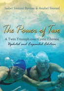 The Power of Two: A Twin Triumph Over Cystic Fibrosis, Updated and Expanded Edition