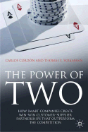 The Power of Two: How Smart Companies Create Win-Win Customer-Supplier Partnerships That Outperform the Competition